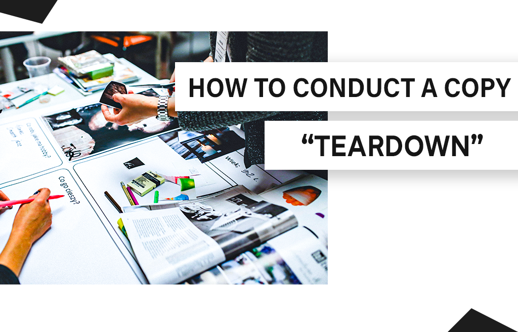 How To Conduct A Copy “Teardown” by Jibran Yousuf